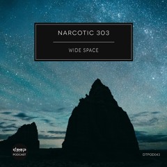 [dtpod043] Narcotic 303 - Wide Space