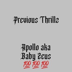 previous thrillz - Apollo aka baby Zeus (engineered by apollo)