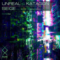 RUNE154: Unreal & Katagon – Siege (Kelle Remix) • PREVIEW