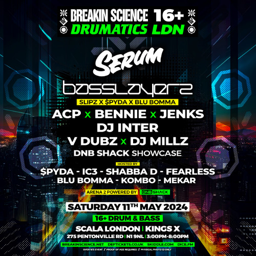 Serum x IC3 - Breakin Science x Drumatics 16+ May 2024