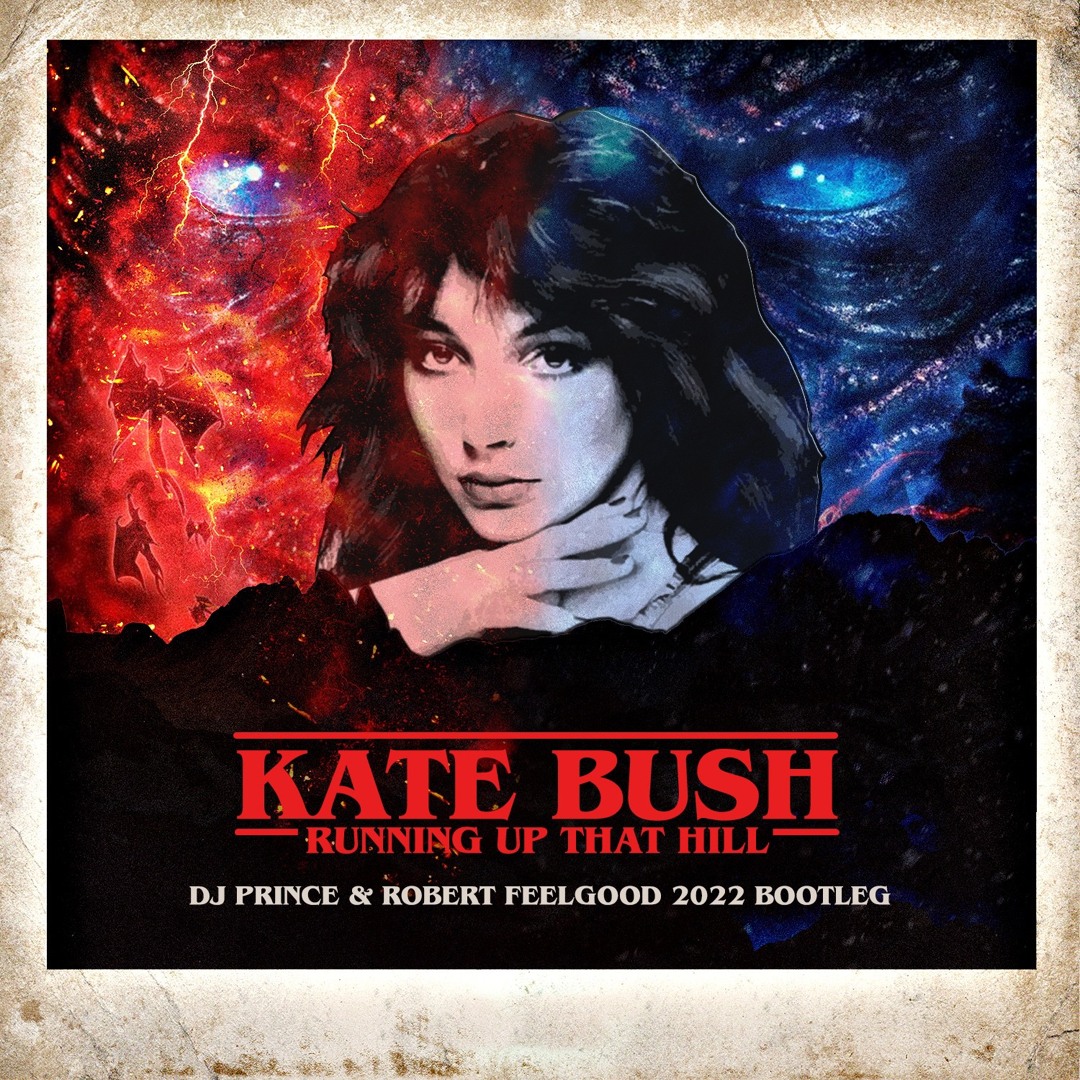 Stream Kate Bush - Running Up That Hill - DJ Prince & Robert