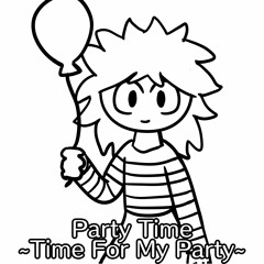 Party Time ~Time For My Party~