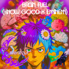 Brain Fuel (Know Good x Eminem FT. JID)