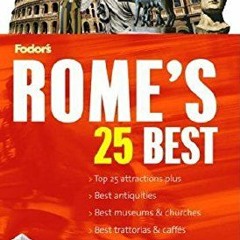 [Get] [PDF EBOOK EPUB KINDLE] Fodor's Rome's 25 Best, 6th Edition (Full-color Travel