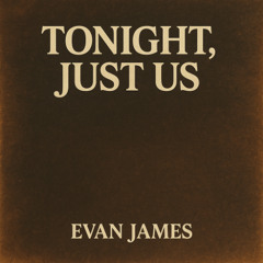 Tonight Just Us