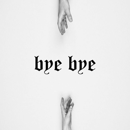 Bye Bye (Prod. Nextlane)