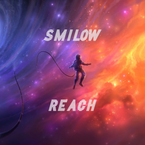 SMILOW - Reach (Original mix)