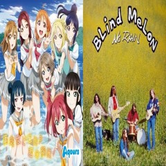 "MY LIST" to you! / No Rain - Aqours X Blind Melon Mashup