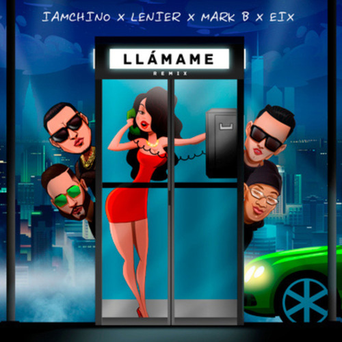 Llamame (Remix) [feat. Lenier, Mark B. & Eix]