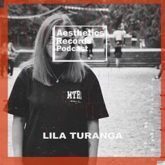 Lila Turanga - We Are Aesthetics Podcast #6