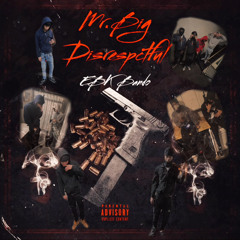 Mr. Big Disrespectful (Sleazy Flow Remix)
