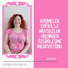 Başmelek Cofiel'le Mutsuzluk Hissinden Özgürleşme Meditasyonu