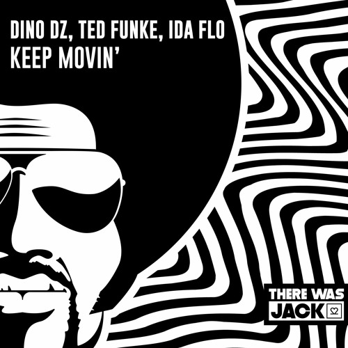 Dino DZ, Ted Funke, IDA fLO - Keep Movin'