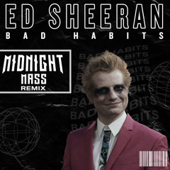 Bad Habits (Midnight Mass Remix)