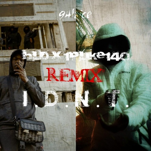 HLD X 1PLIKE140 - IDNT REMIX
