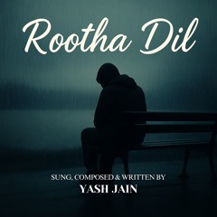 Rootha Dil