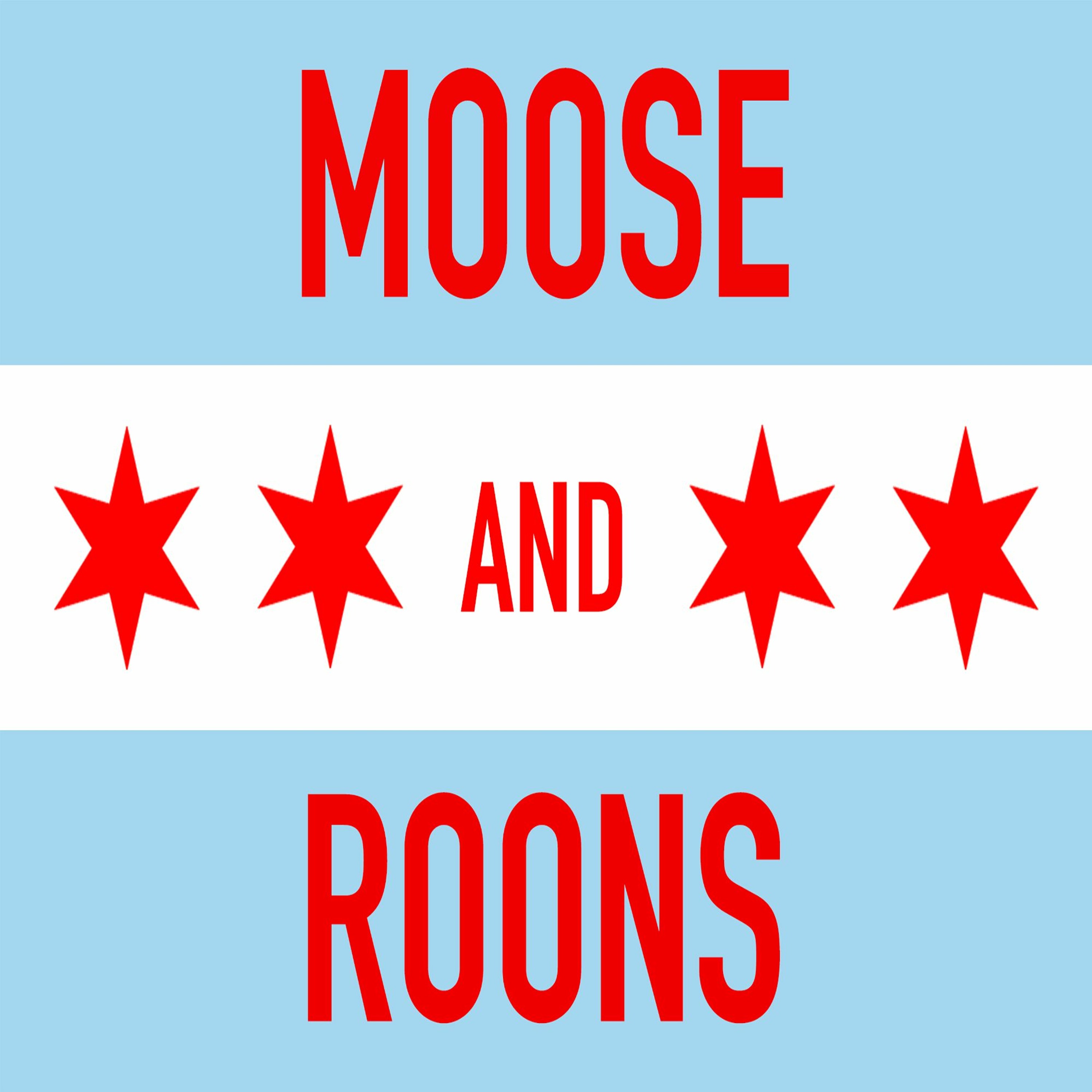 Moose & Roons