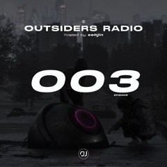OUTSIDERS RADIO — EPISODE 003