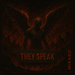 FREE DL | THEY SPEAK - MIKASO