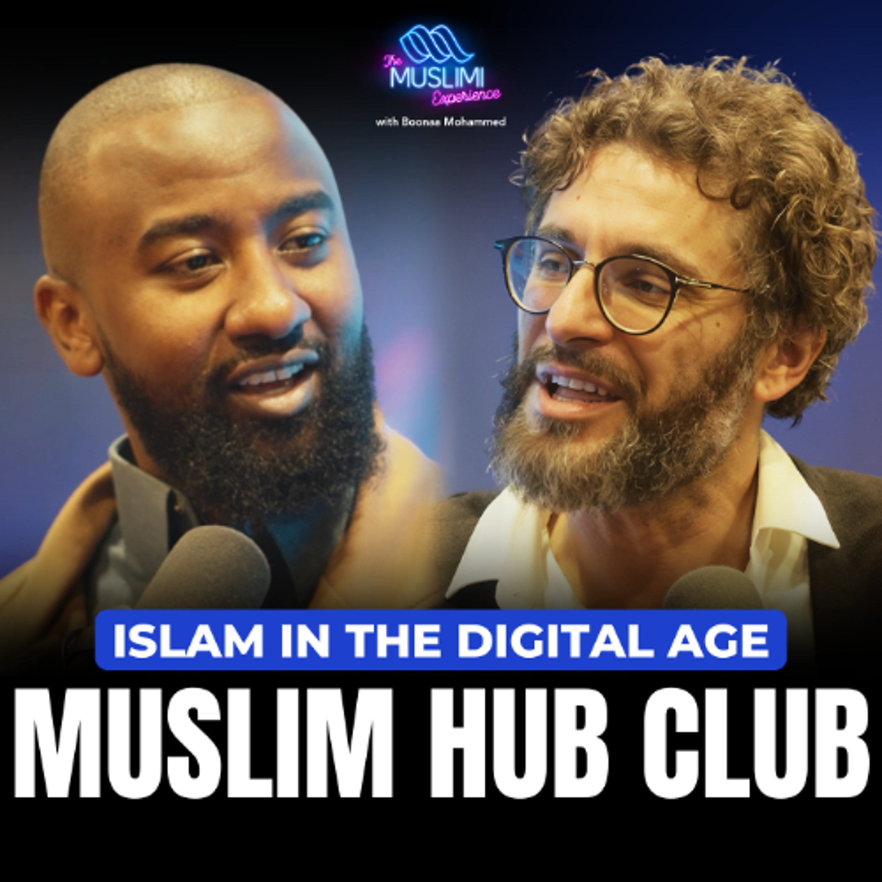 Islam in the Digital Age - ‪Ousama AlShurafa‬ | The Muslimi Experience with Boonaa Mohammed episode artwork