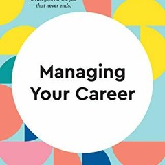 [FREE] KINDLE 📩 Managing Your Career (HBR Working Parents Series) by  Daisy Dowling