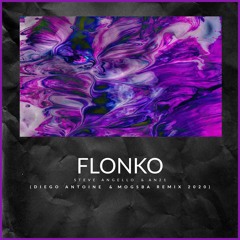 Steve Angello & AN21 - Flonko (Diego Antoine & Mogsba Remix 2020)[FREE DOWNLOAD]