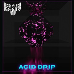 ACID DRIP (Original Mix) [free download]