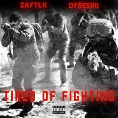 "Tired of fightin" - DY$E500 (Official Audio)