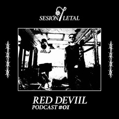 RED DEVIIL - Sesión Letal - Podcast 01