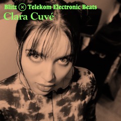 Blitz x Electronic Beats — Clara Cuvé [03.04.21]