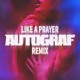 on Like a Prayer (Autograf Remix)