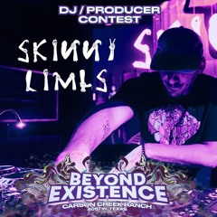 Skinny Limbs - Beyond Existence 2023 Mix Contest (All Original Mix)