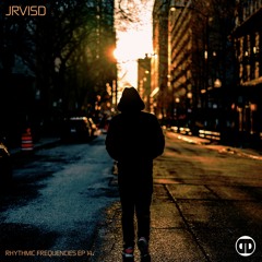 JRVISD - Rhythmic Frequencies, Ep 14
