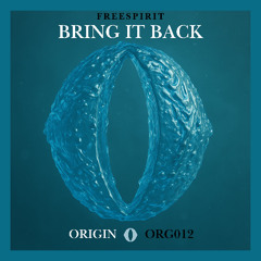 ORG012 - DJ Freespirit - Bring It Back  (Extended mix)