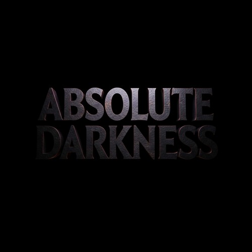 ABSOLUTE DARKNESS