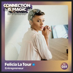 Discard The Old, Allow The New — Felicia La Tour