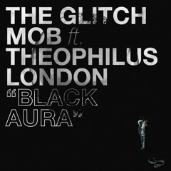 Black Aura (feat. Theophilus London)