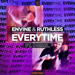 Envine & Ruthless ft. MC Diesel - Everytime