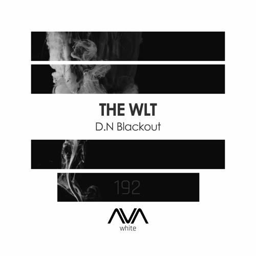 AVAW192 - The WLT - D.N Blackout *Out Now*