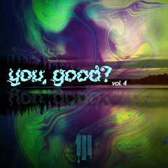 you, good? vol. 4