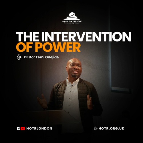 An Intervention of Power - Pastor Temi Odejide - Sunday 25 Apr 2021