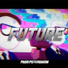 [Free] Future - Happy Good Vibes Type Trap Beat Prod. Psychorium