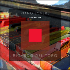 Piano Lovers (Live Mashup)