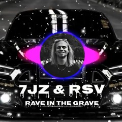 REDZED - RAVE IN THE GRAVE ( 7jZ & RSV Remix)