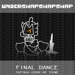 UNDERSWAPSWAPSWAP - FINAL DANCE