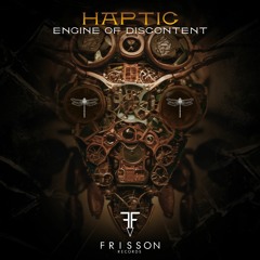 Haptic -  Engine Of Discontent