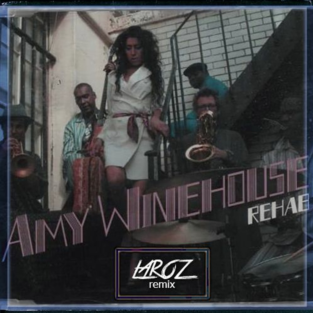 Stream Amy Winehouse - Rehab (Laroz Remix) by Dj Laroz