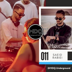MDQ | Underground Culture .011. SAEID RABIEI