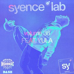 syence lab: volume 36 (feat. yula) [insomniac radio]