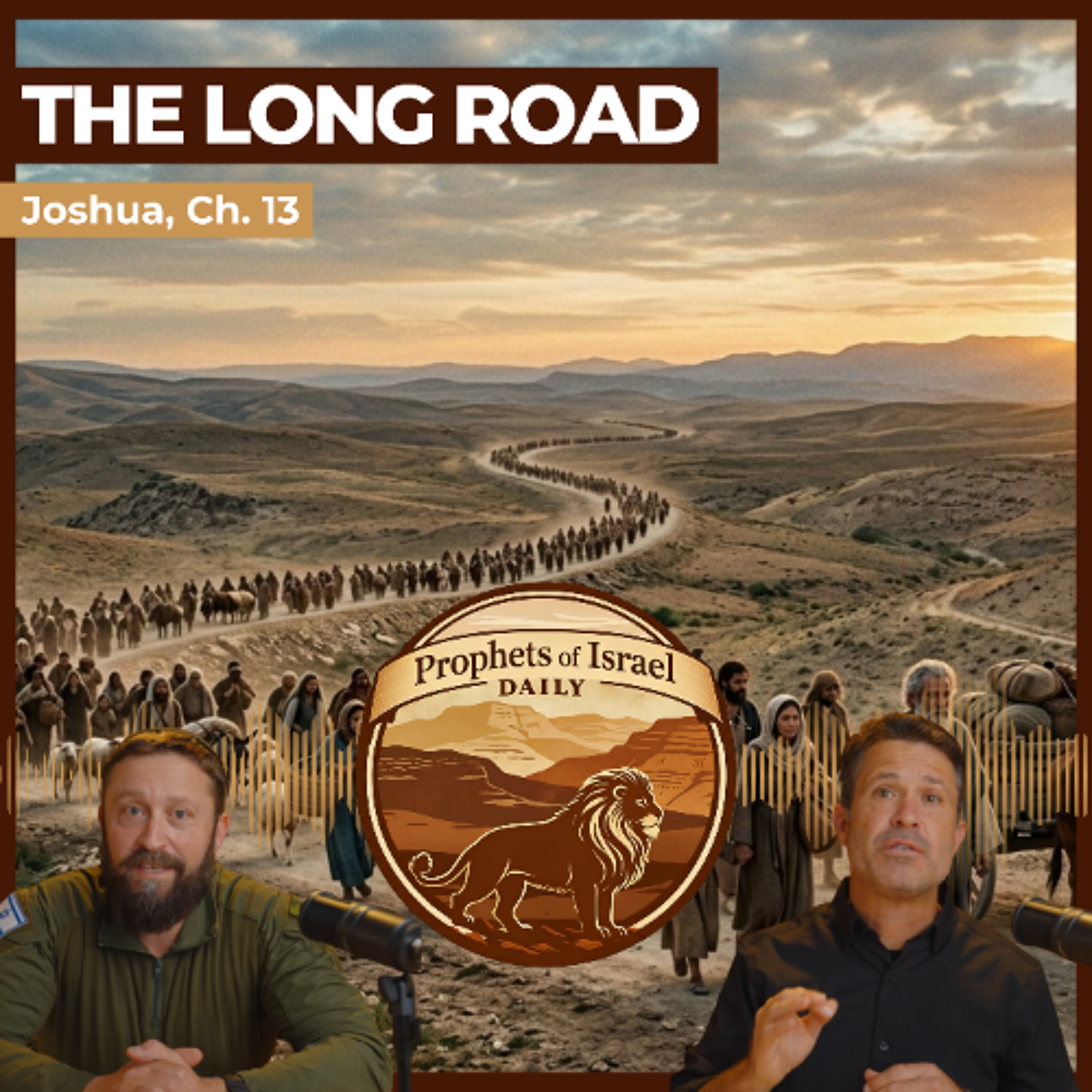 Joshua, Chapter 13 - The Long Road | Prophets of Israel